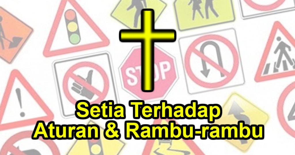 setia terhadap aturan dan rambu-rambu